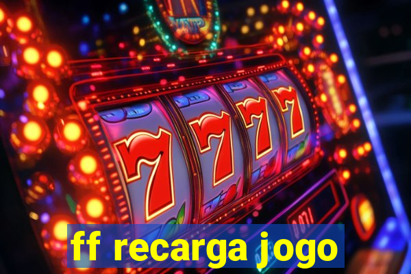 ff recarga jogo