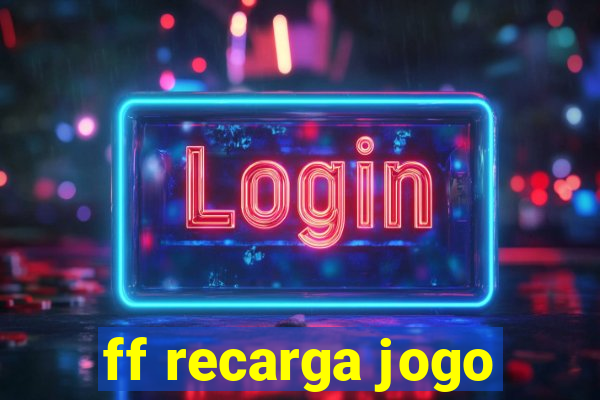 ff recarga jogo