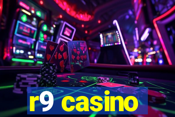 r9 casino