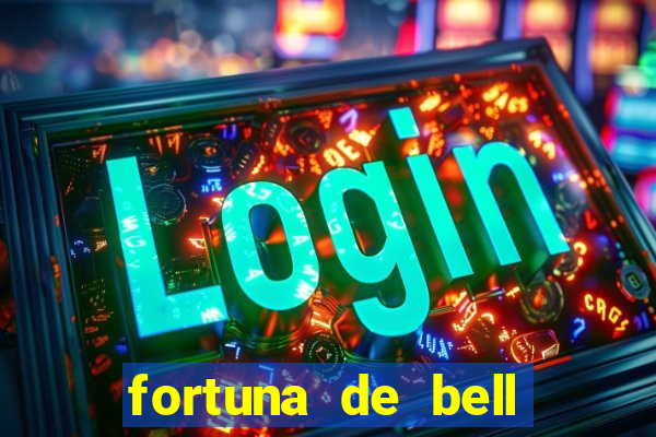 fortuna de bell marques 2024