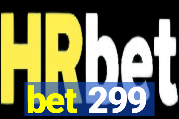 bet 299