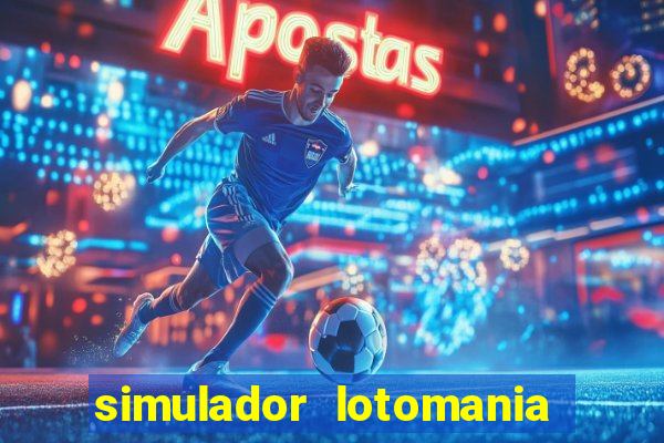 simulador lotomania - lotodicas