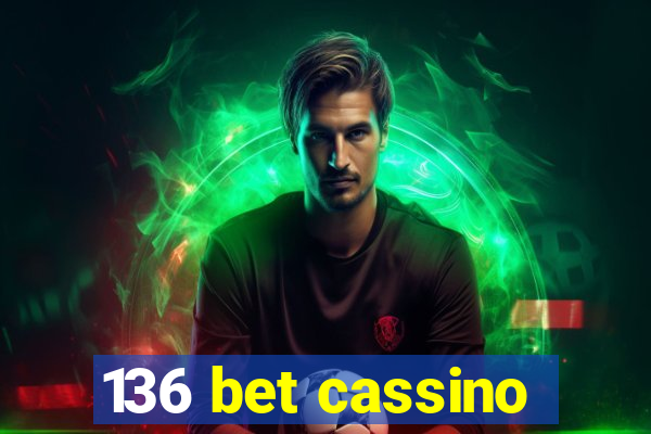 136 bet cassino