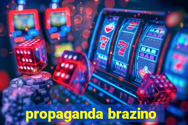 propaganda brazino