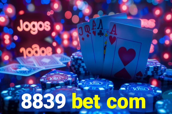 8839 bet com