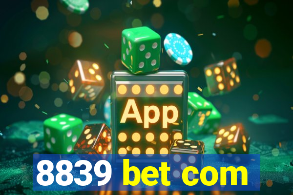 8839 bet com