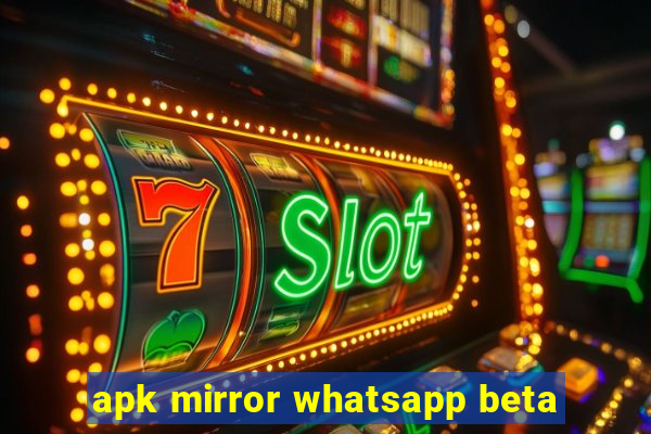 apk mirror whatsapp beta