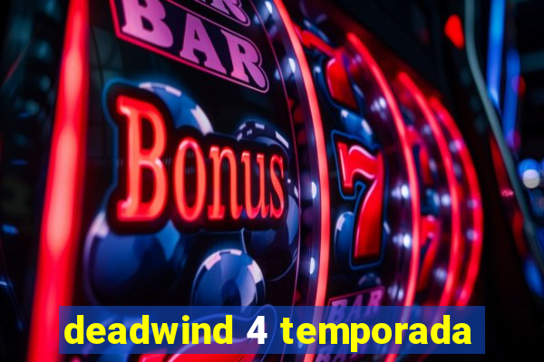 deadwind 4 temporada