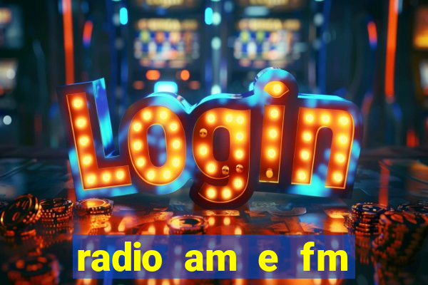 radio am e fm casas bahia