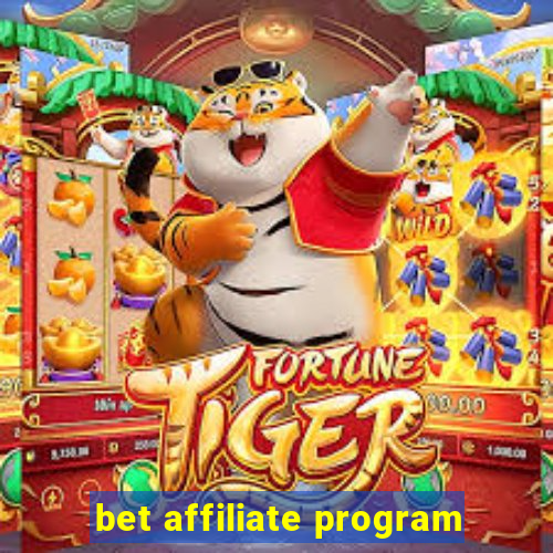 bet affiliate program