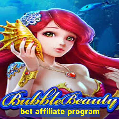 bet affiliate program