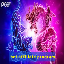 bet affiliate program