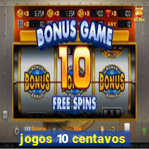 jogos 10 centavos