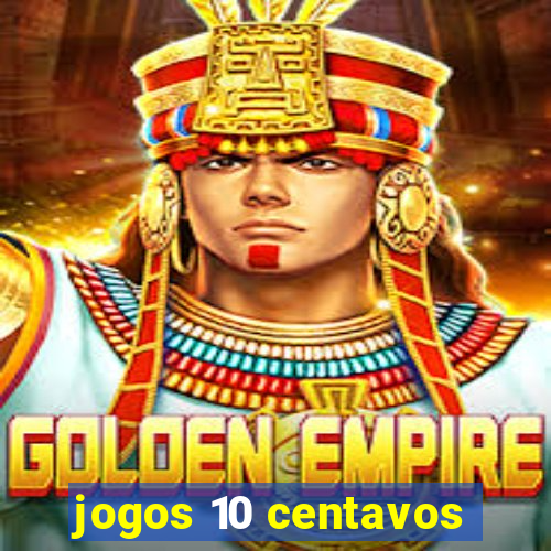 jogos 10 centavos