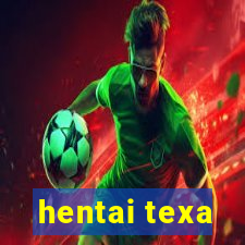 hentai texa