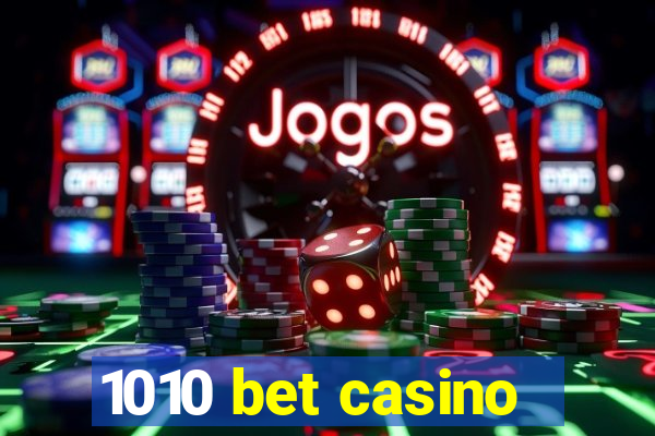 1010 bet casino