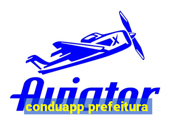 conduapp prefeitura