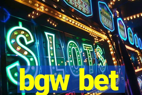 bgw bet