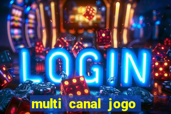 multi canal jogo do flamengo