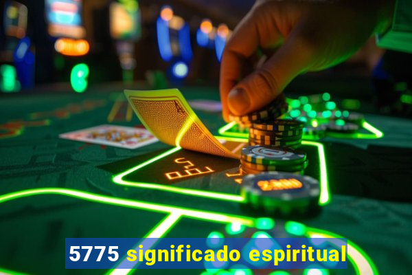 5775 significado espiritual