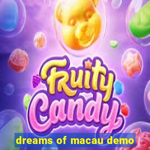 dreams of macau demo