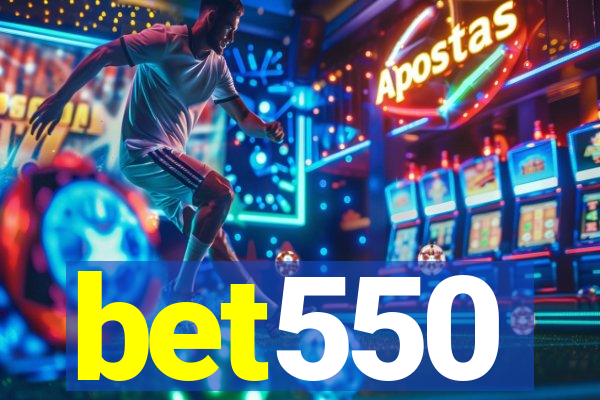 bet550