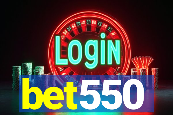 bet550