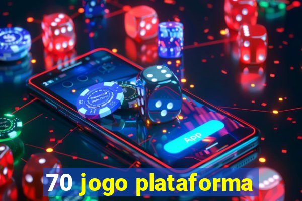 70 jogo plataforma