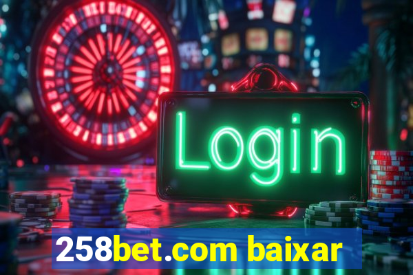 258bet.com baixar