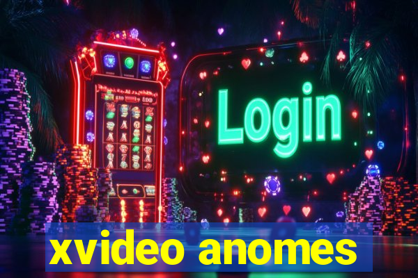 xvideo anomes