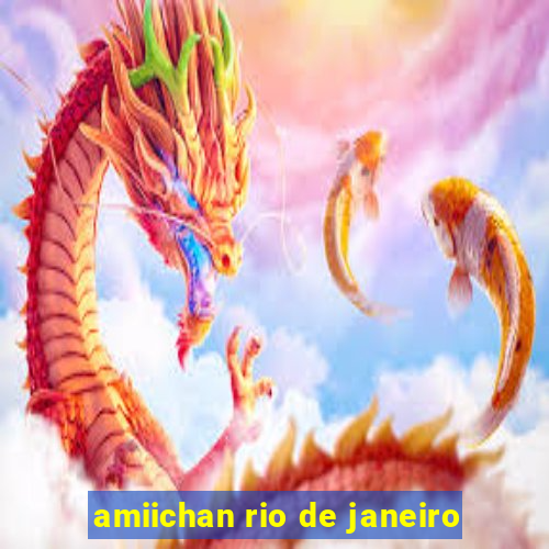 amiichan rio de janeiro