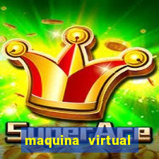 maquina virtual para jogar