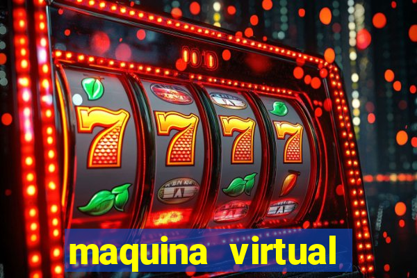 maquina virtual para jogar