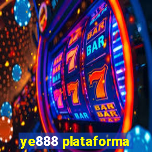 ye888 plataforma