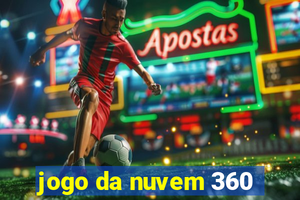 jogo da nuvem 360