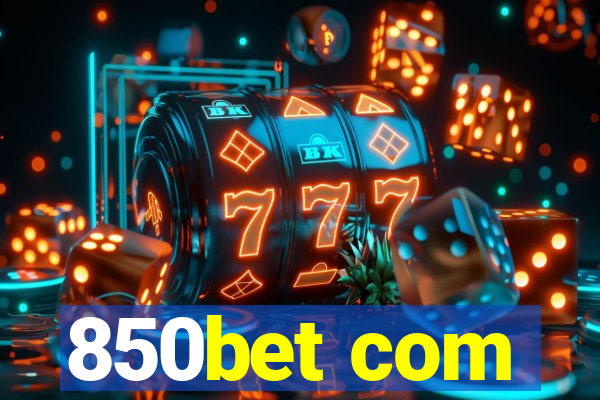 850bet com