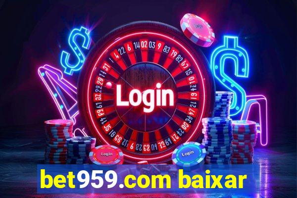 bet959.com baixar