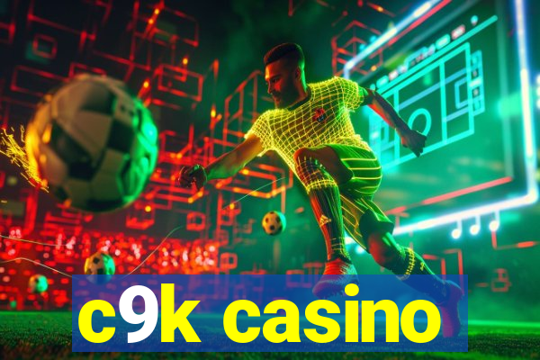 c9k casino