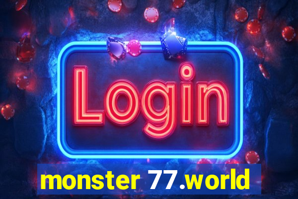 monster 77.world