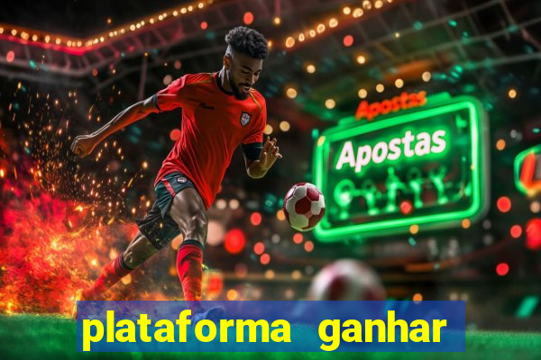 plataforma ganhar dinheiro jogando