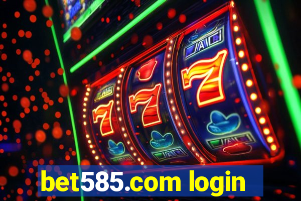 bet585.com login