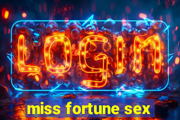 miss fortune sex