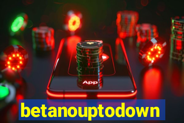 betanouptodown