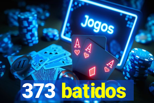 373 batidos