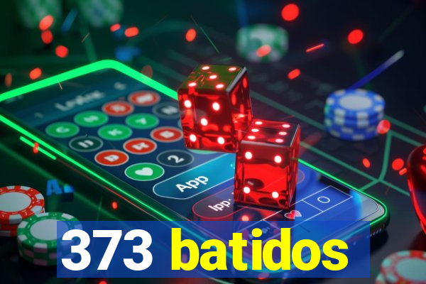 373 batidos