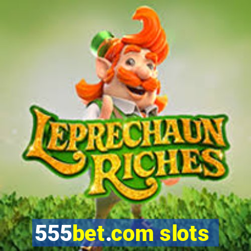 555bet.com slots