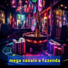 mega canais a fazenda