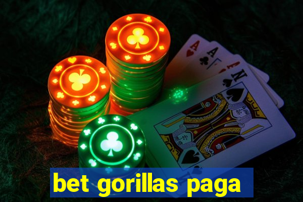 bet gorillas paga