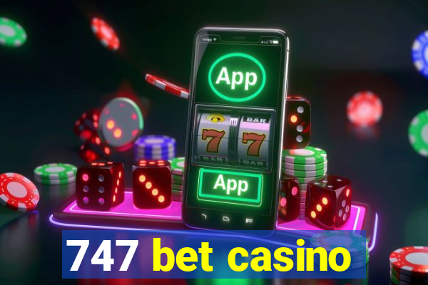 747 bet casino