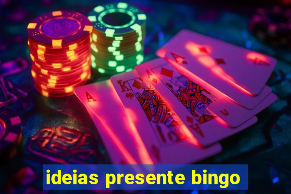 ideias presente bingo